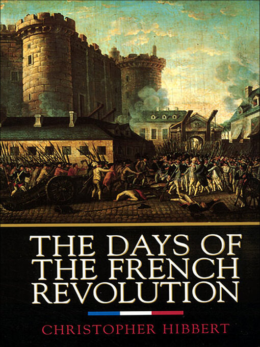 Title details for The Days of the French Revolution by Christopher Hibbert - Wait list